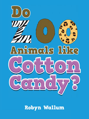 cover image of Do Zoo Animals like Cotton Candy?